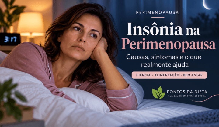 Insônia na Perimenopausa: Por Que Acontece e Como Dormir Melhor